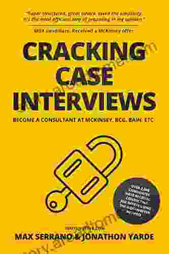 Cracking Case Interviews: Become A Consultant At McKinsey BCG Bain Etc