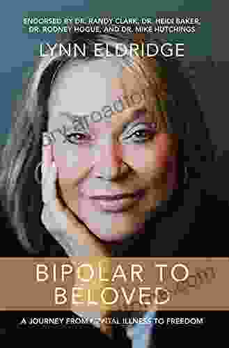 Bipolar To Beloved Lynn Eldridge