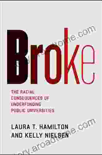 Broke: The Racial Consequences of Underfunding Public Universities