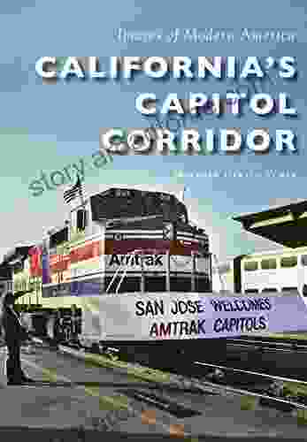 California s Capitol Corridor (Images of Modern America)