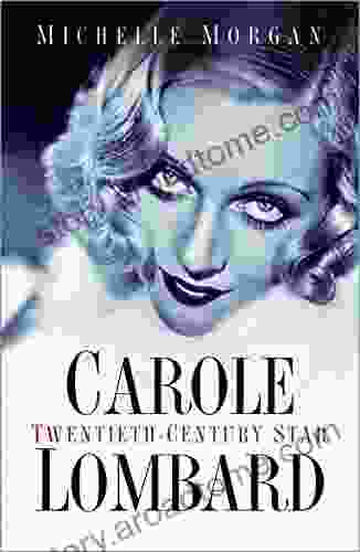 Carole Lombard: Twentieth Century Star Michelle Morgan