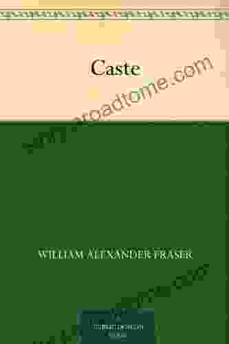 Caste William Alexander Fraser