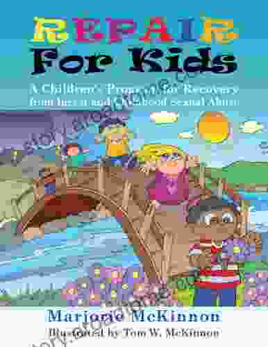 Repair For Kids: A Children S Program For Recovery From Incest And Childhood Sexual Abuse