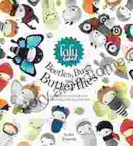 Lalylala S Beetles Bugs And Butterflies: A Crochet Story Of Tiny Creatures And Big Dreams