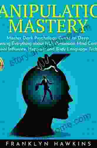 Dark psychology Mastery 4 in 1: Dark Psychology NLP Manipulation Master Your Emotions