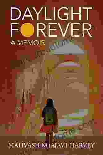 Daylight Forever: A Memoir Mahvash Khajavi Harvey