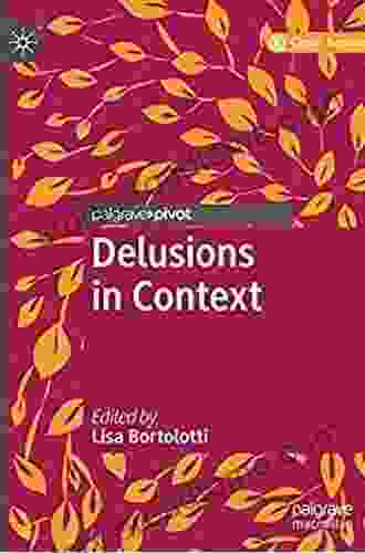 Delusions in Context Lisa Bortolotti