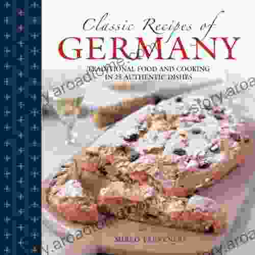 Classic Recipes of Germany Mirko Trenkner