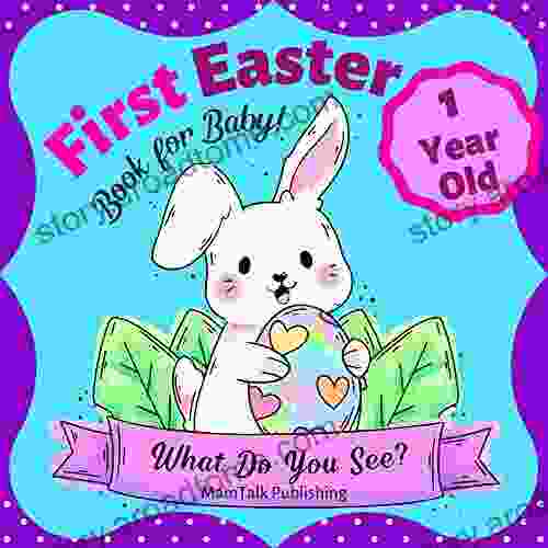 First Easter for 1 Year Old Baby : Cute Easter Gift for 1 Year Old Little Boys and Girls (What Do You See?)