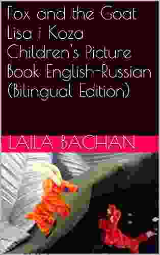 Fox And The Goat Lisa I Koza Children S Picture English Russian (Bilingual Edition)