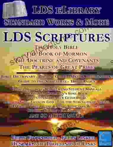 LDS Scriptures LDS ELibrary With Over 350 000 Links Standard Works Commentary Manuals History Reference Music And More (Illustrated Over 100)