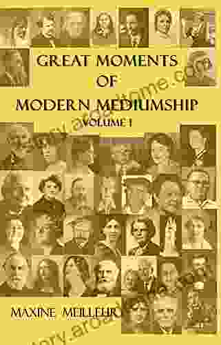 Great Moments Of Modern Mediumship: Volume 1