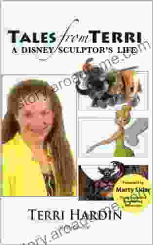 Tales From Terri: A Disney Sculptor S Life (Tales From Terri: A Disney Scultor S LIfe 1)