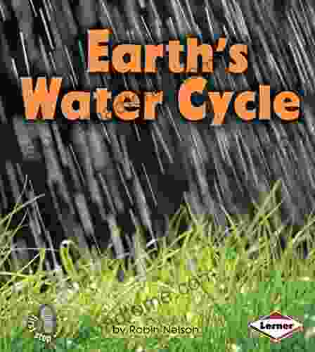 Earth S Water Cycle (First Step Nonfiction Discovering Nature S Cycles)