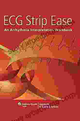 ECG Strip Ease: An Arrhythmia Interpretation Workbook