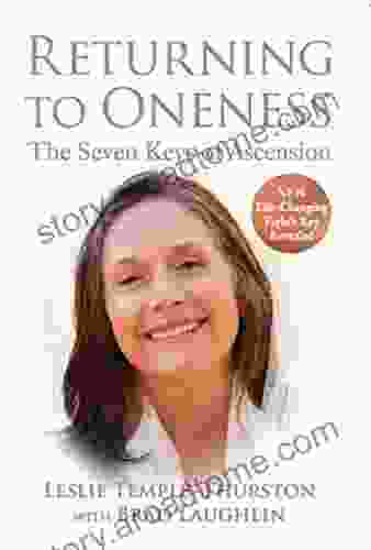 Returning to Oneness: The Seven Keys of Ascension