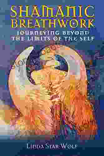 Shamanic Breathwork: Journeying Beyond The Limits Of The Self