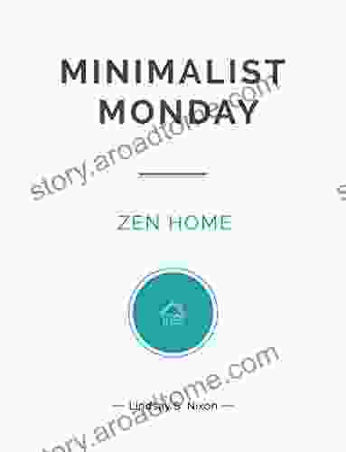 Minimalist Monday Zen Home (Minimalist Monday 1)