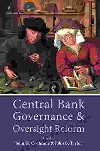 Central Bank Governance And Oversight Reform