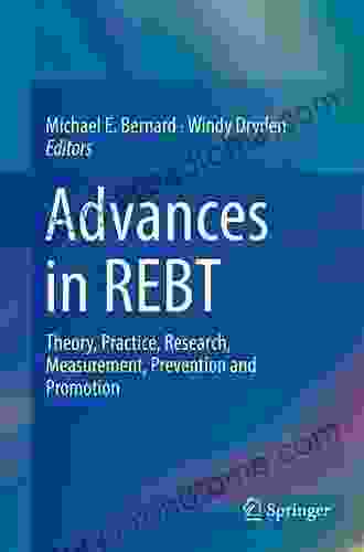 Advances In REBT: Theory Practice Research Measurement Prevention And Promotion