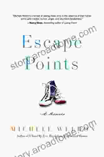 Escape Points: A Memoir Michele Weldon