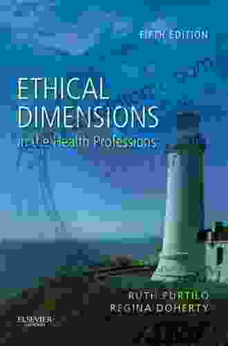 Ethical Dimensions In The Health Professions E