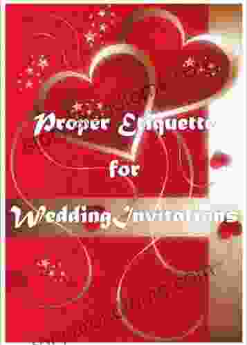 Proper Etiquette For Wedding Invitations