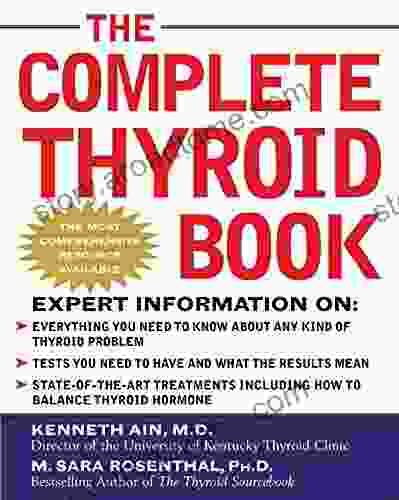 The Complete Thyroid Book: Everything You Need to Know to Overcome Any Kind of Thyroid Problem