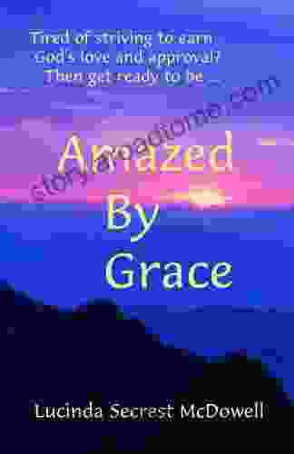 Amazed By Grace Lucinda Secrest McDowell