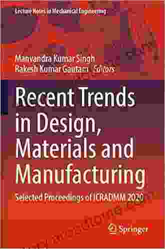Recent Trends In Design Materials And Manufacturing: Selected Proceedings Of ICRADMM 2024 (Lecture Notes In Mechanical Engineering)