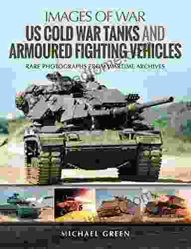 US Cold War Tanks and Armoured Fighting Vehicles (Images of War)