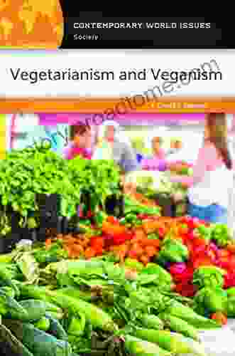 Vegetarianism And Veganism: A Reference Handbook (Contemporary World Issues)