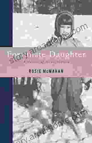 Fortunate Daughter: A Memoir Of Reconciliation