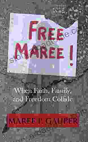 FREE MAREE: When Faith Family And Freedom Collide