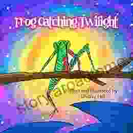 Frog Catching Twilight (The Twilight Expedition Series)