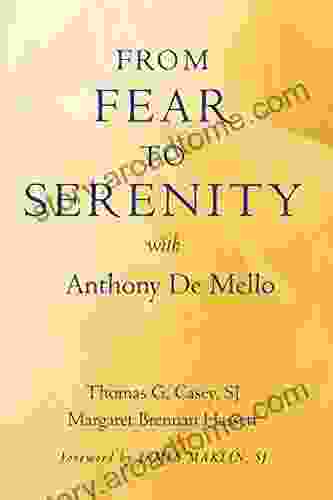 From Fear To Serenity With Anthony De Mello