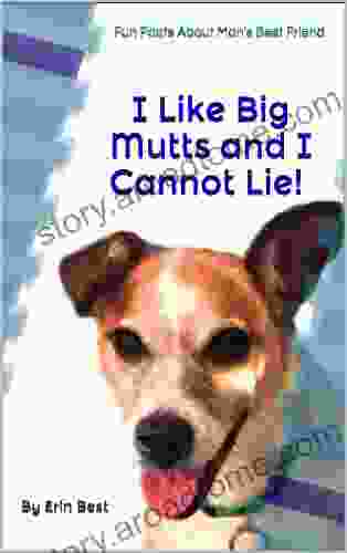 I Like Big Mutts And I Cannot Lie : Fun Facts About Man S Best Friend