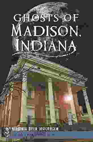 Ghosts Of Madison Indiana (Haunted America)