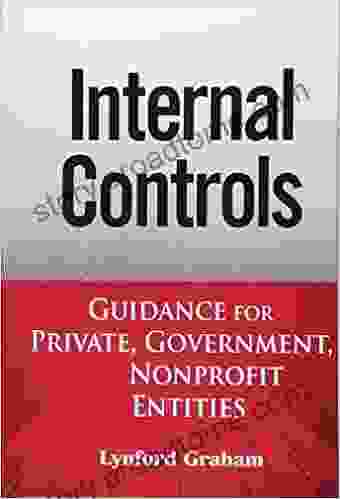 Internal Controls: Guidance For Private Government And Nonprofit Entities