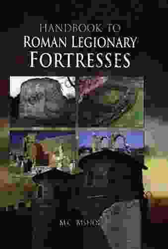 Handbook To Roman Legionary Fortresses