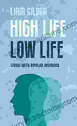 HIGH LIFE LOW LIFE: Living with bipolar disorder