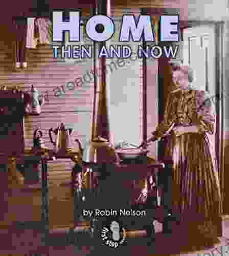 Home Then and Now (First Step Nonfiction Then and Now)