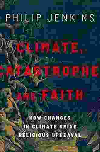 Climate Catastrophe And Faith: How Changes In Climate Drive Religious Upheaval