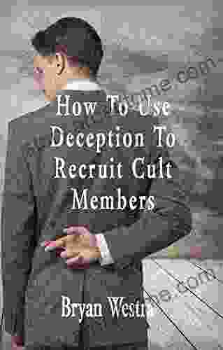 How To Use Deception To Recruit Cult Members