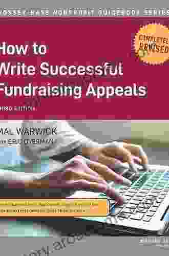 How To Write Successful Fundraising Appeals (The Jossey Bass Nonprofit Guidebook 17)