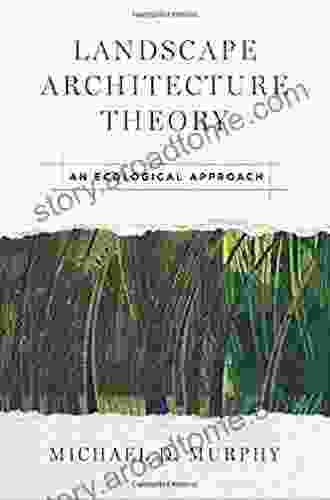 Landscape Architecture Theory: An Ecological Approach