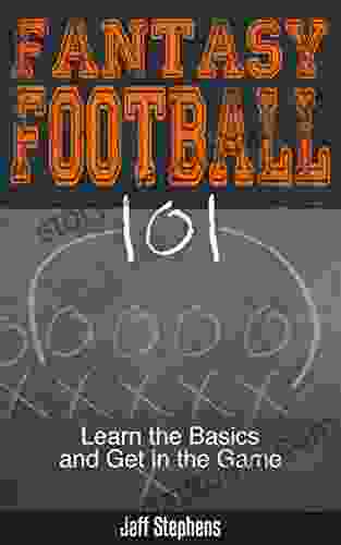 Fantasy Football 101: Learn the Basics and Get in the Game