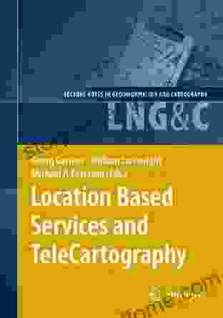 Location Based Services And TeleCartography (Lecture Notes In Geoinformation And Cartography)
