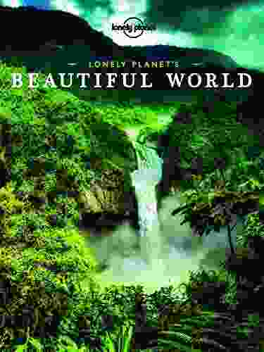 Lonely Planet s Beautiful World Lonely Planet