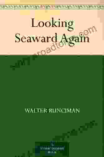 Looking Seaward Again Walter Runciman